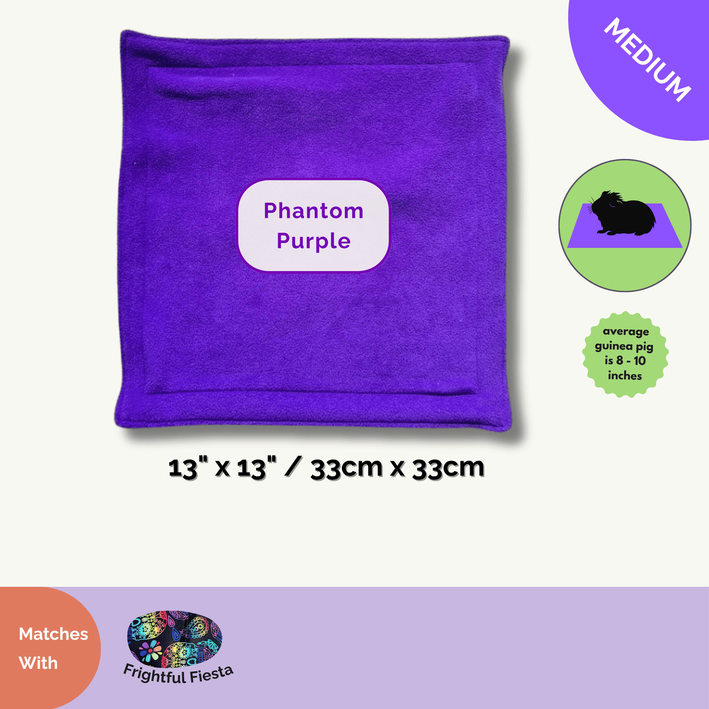 The Frightful Fiesta Matching Pee Pads in haunting Phantom Purple are perfectly plush squares (13x13, 33cm x 33cm), sized for your charming guinea pig or small pet to lounge like gothic royalty. Crafted from bewitchingly soft fleece, these enchanted pads feature a shimmering Zorb® Silvadur™ core for mystical moisture-wicking power. Designed to match our Frightful Fiesta collection, they add a dash of spooky-cute glam to any cozy enclosure—because every adorable familiar deserves a little spectral sparkle!.