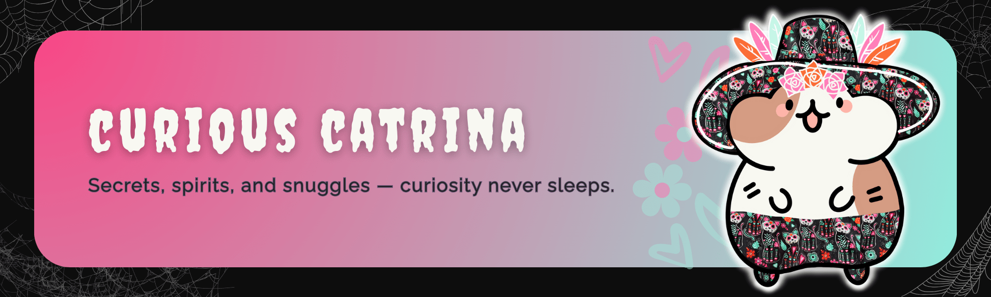 A delightfully plump cat with moonlit eyes, draped in a gothic Day of the Dead costume bursting with midnight purples, ghostly whites, and haunted pinks. Their tiny hat is festooned with spiderweb lace and bewitched blossoms. Bold black letters beside them read “Curious Catrina.” Whimsical webs and enchanted florals dance across a cotton-candy pink and lavender twilight background. Secrets swirl, spirits shimmer, but snuggles never rest—perfect for mystical pet lovers craving spooky-cute charm.