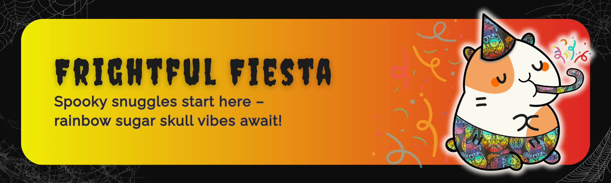 Banner reads, “Frightful Fiesta: Spooky snuggles start here – rainbow sugar skull vibes await!” A whimsically gothic kitty takes center stage, draped in a dashing black cape and sparkling party hat, both enchanted with vibrant sugar skulls and swirling neon florals. Festive yet frightfully cozy—perfect for pampered guinea pigs and small pets seeking a touch of rainbow-hued magic this spooky season.