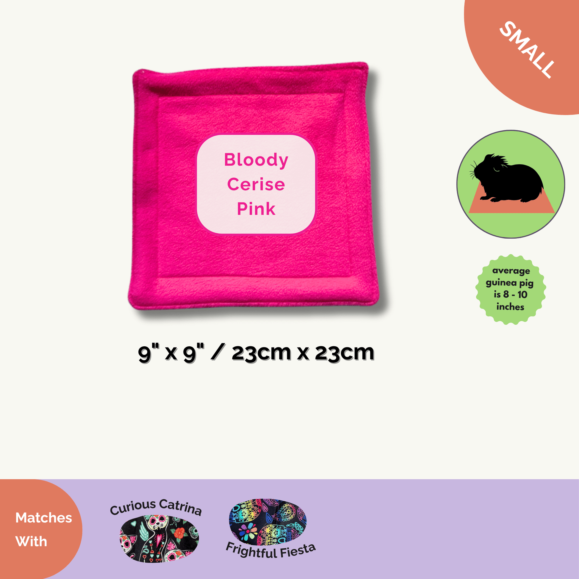 The Curious Catrina Matching Pee Pad (9x9 in / 23x23 cm) drapes your guinea pigs realm in a bewitching Bloody Cerise Pink—think gothic-glam velvet with a playful, spooky twist. Adorned in rich, ghostly pink, this absorbent square keeps odors at bay while weaving cozy magic under tiny paws. Perfect for average guinea pigs or other small familiars. Crafted to coordinate with our Curious Catrina and Frightful Fiesta collections for a hauntingly stylish cage ensemble that turns cleanup into a whimsical waltz!.