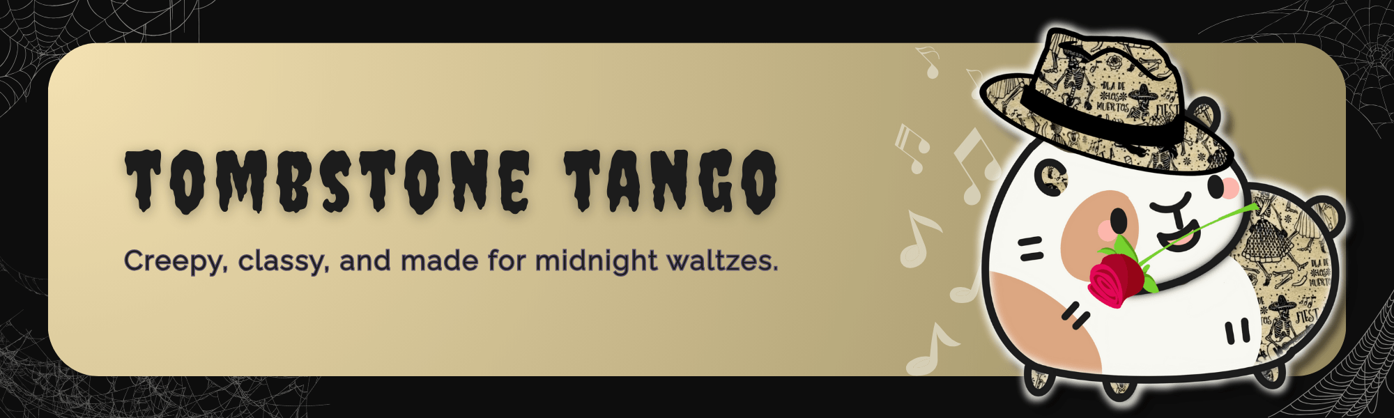 A charming cartoon cat, draped in gothic glamour, dons a vintage map-patterned top hat and twirls with a deep red rose held in its mouth. The midnight gold background shimmers with elegant spiderwebs and whimsical musical notes, setting the stage for the words “Tombstone Tango: Creepy, classy, and made for midnight waltzes.” Perfectly enchanting for pet parents who adore a dash of spooky-cute style.